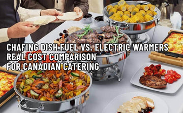 Chafing Dish Fuel vs Electric Warmers