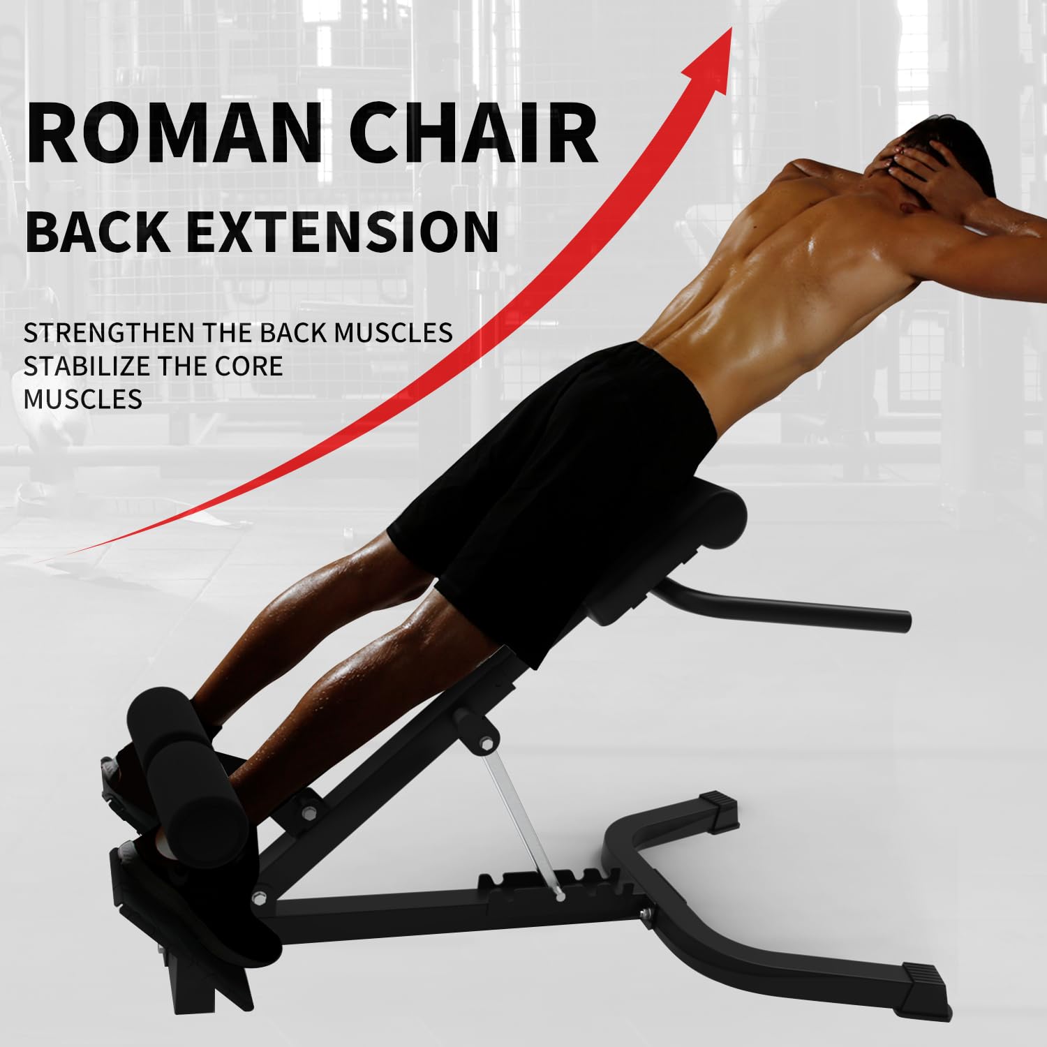 Roman chair back extension for strengthening back and stabilizing core muscles