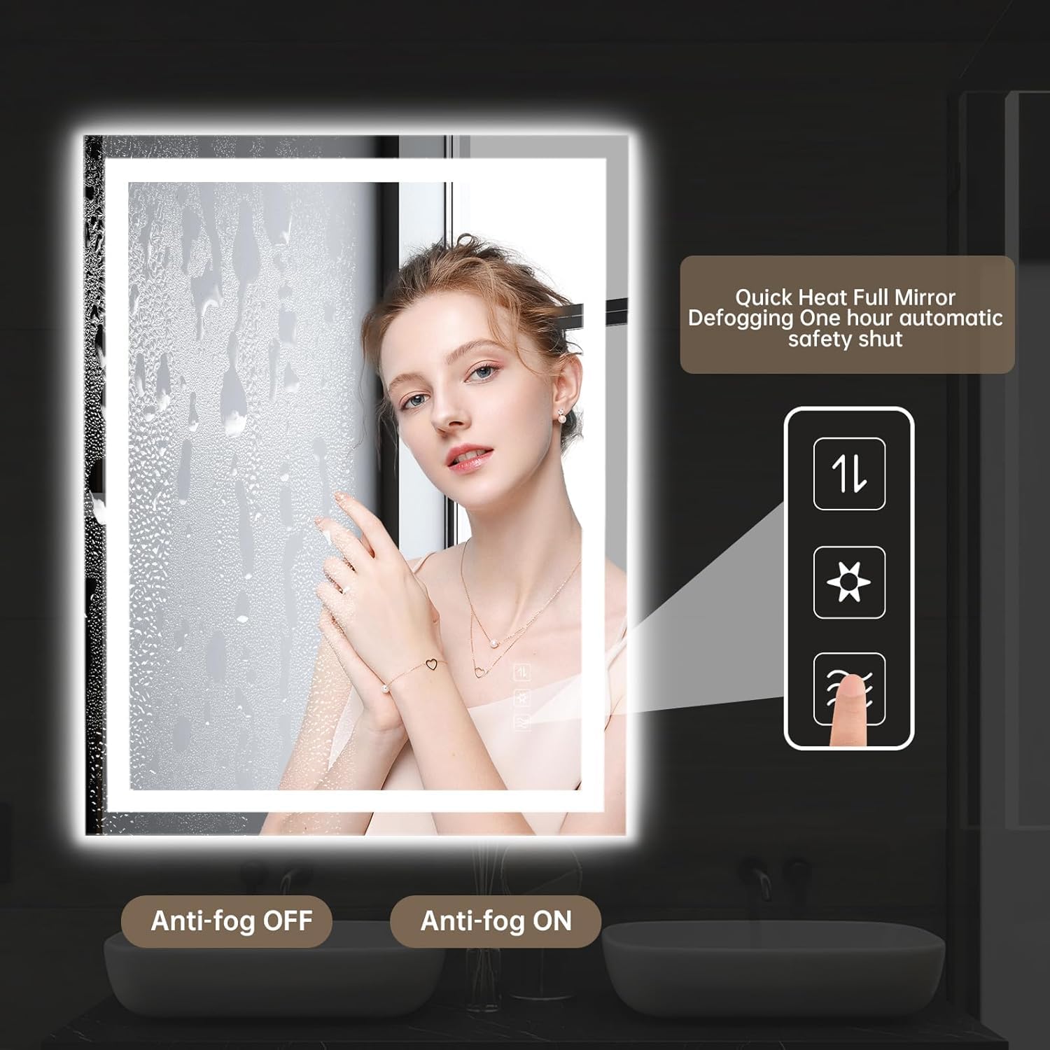 Anti-fog function keeps the mirror clear